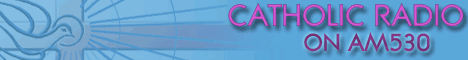 CATHOLIC RADIO ON AM530